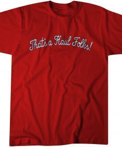 That's A Haul Folks New Orleans Basketball Tee Shirt