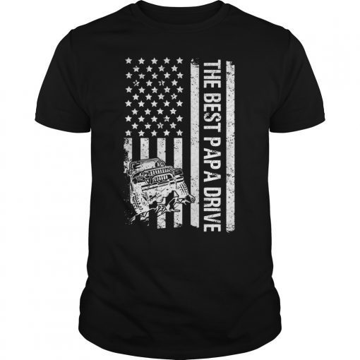The Best Papa Drive Jeeps American Flag Father's Day Shirt