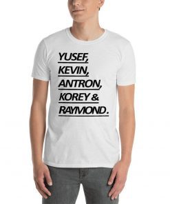 The Central Park 5 Names ,When They See Us Shirt, Yusef Raymond Korey Antron & Kevin Tshirt - Netflix T-shirt - korey wise Shirt - Central