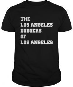 The Los Angeles Dodgers of Los Angeles T-shirt