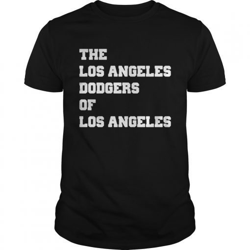The Los Angeles Dodgers of Los Angeles T-shirt
