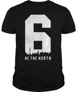The Six We The North Shirt Toronto Raptors NBA Champions 2019 Tee