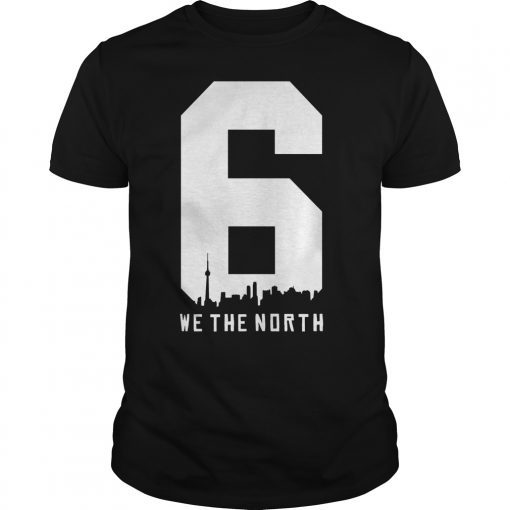The Six We The North Shirt Toronto Raptors NBA Champions 2019 Tee