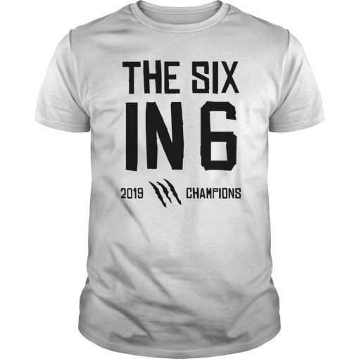 The Six in 6 2019 Champions Basketball T-Shirts