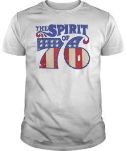 The Spirit 76 Vintage Retro 4th of July Independence Day T-Shirt