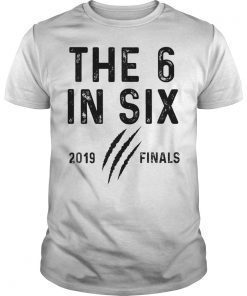 The six in six 2019 Championship Hoops Raptor Apparel Tee Shirt