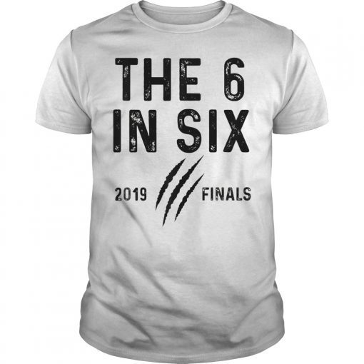 The six in six 2019 Championship Hoops Raptor Apparel Tee Shirt