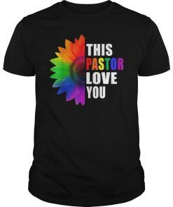 This Pastor Loves You Gay Support Pride LGBT Rainbow T-Shirts