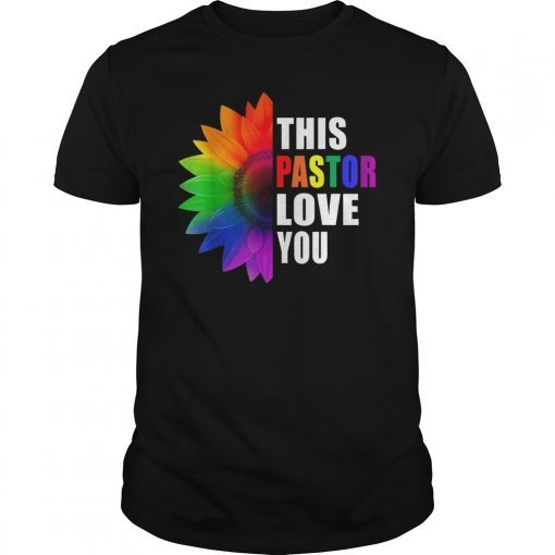 This Pastor Loves You Gay Support Pride LGBT Rainbow T-Shirts