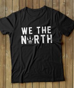 Toronto Raptors Shirt We The North Kawhi Leonard Shirt NBA Playoffs Tee