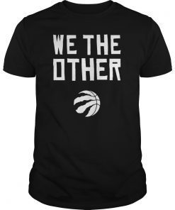 Toronto Raptors We The Other NBA Champions 2019 Finals T-Shirt