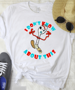 Toy Story Forky I Don’t Know About This Tee Shirt