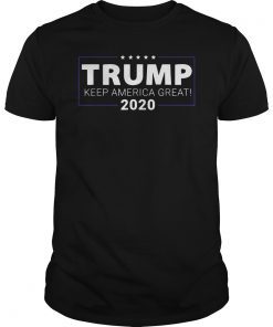 Trump 2020 Keep America Great MAGA Shirt