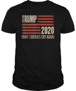 Trump 2020 Make Liberals Cry Again Tee Shirt