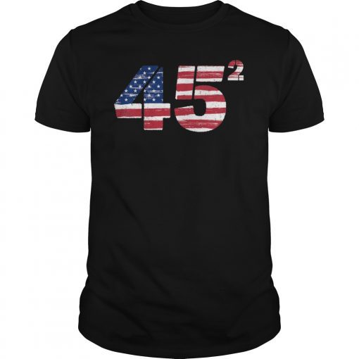 Trump 45 Squared 2020 Second Presidential Term T-Shirt