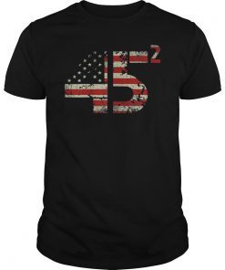 Trump 45 Squared 2020 Second Presidential Term Tee Shirt