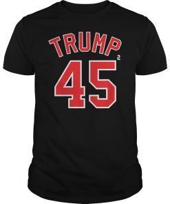 Trump 45 Squared Two Terms Pro Republican T-Shirt