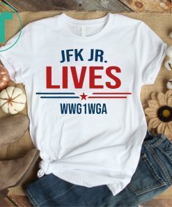 JFK JR. Lives WWG1WGA 2020 T-Shirt