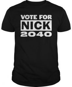 Vote For Nick 2040 Tee Shirt