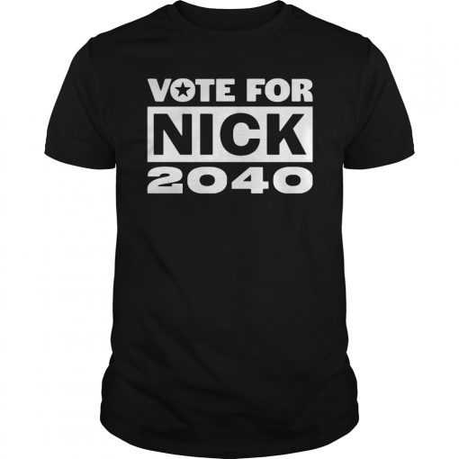 Vote For Nick 2040 Tee Shirt