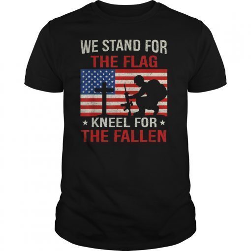 We Stand For The Flag Kneel For The Fallen Memorial Day T Shirt