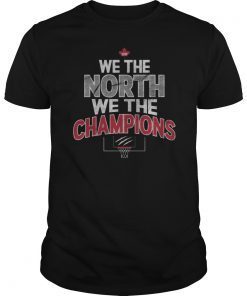 We The North NBA Champions 2019 Basketball Playoff T-Shirt