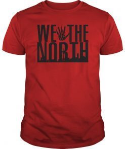We The North NBA Champions 2019 Basketball Tee Shirts