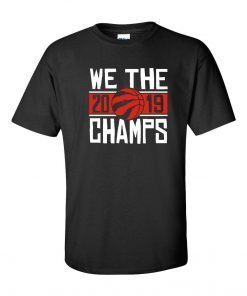 We The North T-Shirt Canada NBA Champions 2019 Basketball Finals Shirt