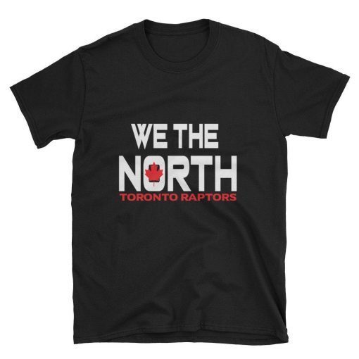 We The North T-Shirt Canada NBA Champions 2019 Basketball T-Shirt