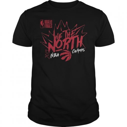 We The North Toronto Raptors 2019 Champs Tee Shirt