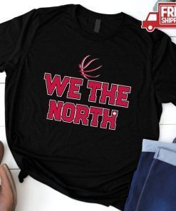 We The North Toronto T-Shirt NBA Champions Finals 2019 Tee