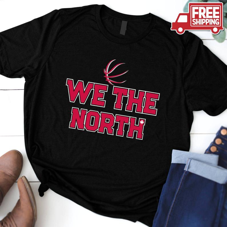 We The North Toronto T-Shirt NBA Champions Finals 2019 Tee - OrderQuilt.com