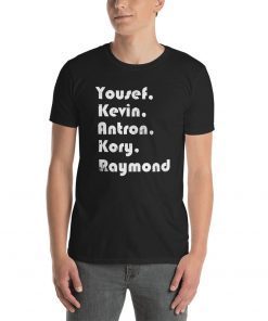 When They See Us Shirt, Yousef Raymond Korey Antron Kevin Tshirt - korey wise Shirt - Central Park Short-Sleeve Unisex Shirt
