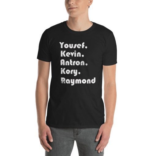 When They See Us Shirt, Yousef Raymond Korey Antron Kevin Tshirt - korey wise Shirt - Central Park Short-Sleeve Unisex Shirt