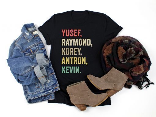 When They See Us Shirt, Yusef Raymond Korey Antron & Kevin 2019 Tee Shirts