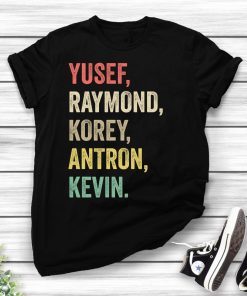 When They See Us Shirt, Yusef Raymond Korey Antron & Kevin Tshirt