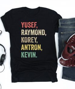 When They See Us Shirt, Yusef Raymond Korey Antron & Kevin Unisex Tee Shirts