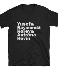 When They See Us Yusef Raymond Korey Antron & Kevin Unisex Tee Shirts
