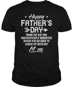 Womens Happy Father's Day From The Kid You Inadvertently Inherited T-Shirt