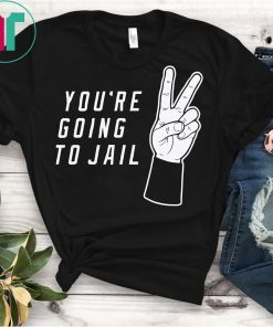 You’re Going To Jail Los Angeles Baseball Tee Shirt