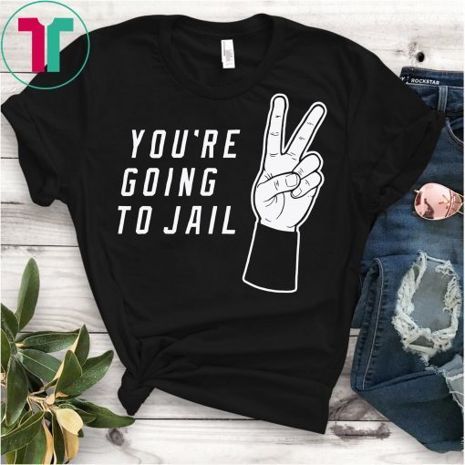 You’re Going To Jail Los Angeles Baseball Tee Shirt