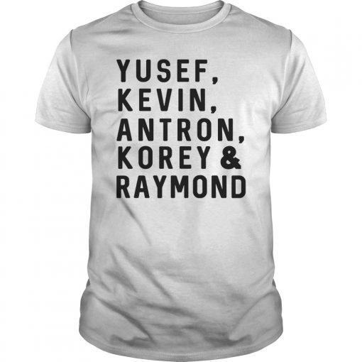 Yusef, Kevin, Antron, Korey, Raymond Shirt, Criminal Justice T-Shirt