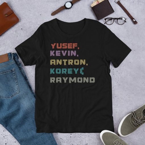 Yusef Raymond Korey Antron & Kevin 2019 Tshirt korey wise Unisex 2019 T-Shirt