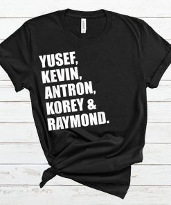 Yusef Raymond Korey Antron & Kevin 2019 Tshirt korey wise Unisex Shirt