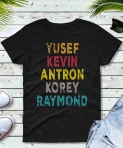 Yusef Raymond Korey Antron & Kevin Central Park 5 Shirt Movie Gift 2019 TShirt