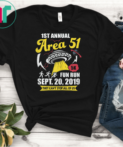 1ST Annual Area 51 5k Fun Run SEPT 20 2019 Funny Gift T-Shirts