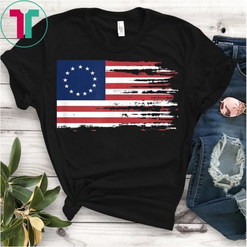 4th of July Patriotic Betsy Ross battle flag 13 colonies T-Shirt