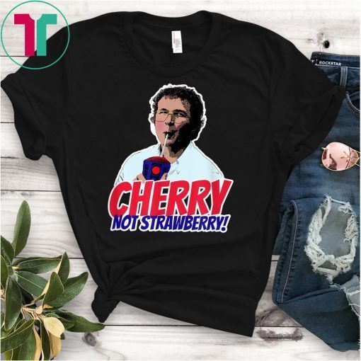Alexei Cherry Not Strawberry Funny T Shirt