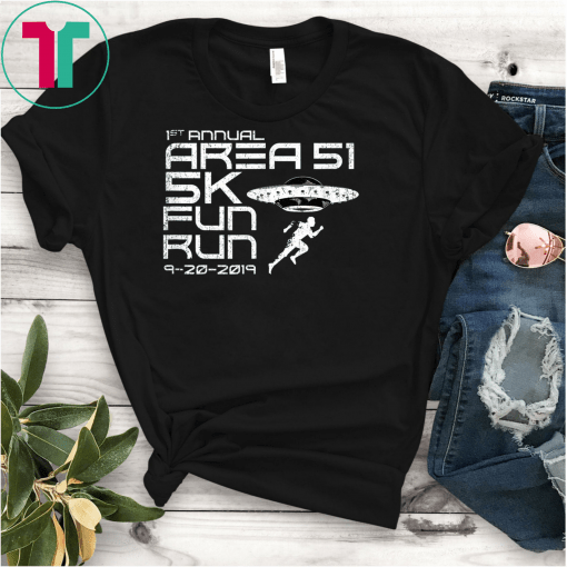 Area 51 5k Fun Run 9-20-2019 Storm Area 51 UFO Aliens Unisex Gift T-Shirt