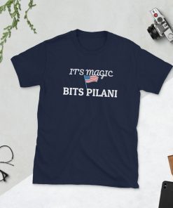 BITSIians' Day 2019 - BITS PILANI Alumni T-Shirt, it's magic, school shirt, camping tee, american flag, Betsy Ross and Gadsden Flag Shirt